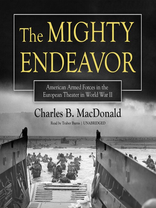 Title details for The Mighty Endeavor by Charles B. MacDonald - Available